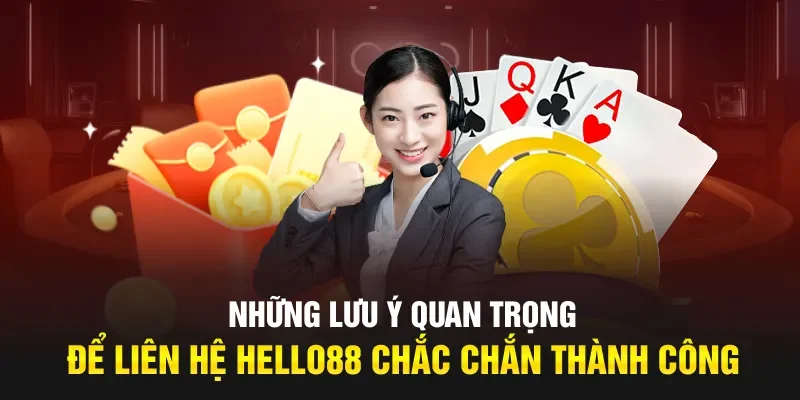 Những lưu ý quan trọng để liên hệ vói chúng tôi chắc chắn thành công
