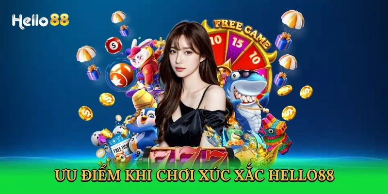 uu-diem-khi-choi-xuc-xac-hello88-3