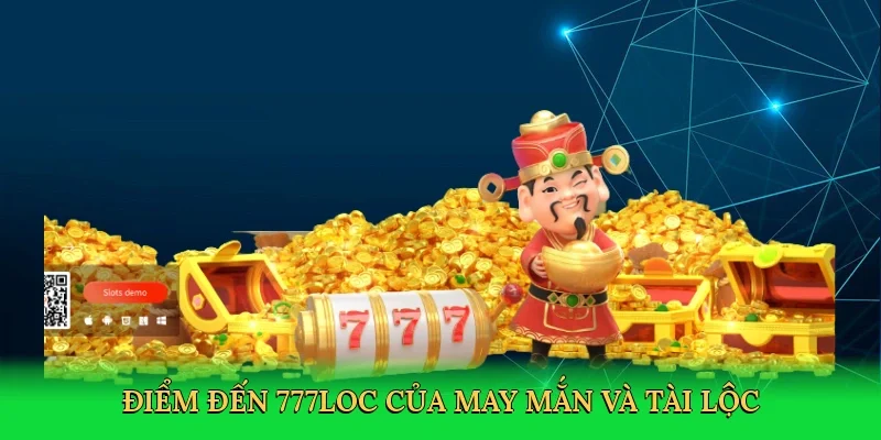 diem-den-777loc-cua-may-man-va-tai-loc-3