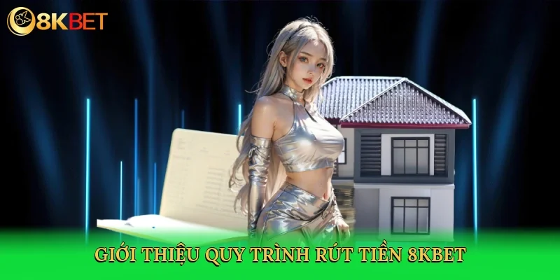 gioi-thieu-quy-trinh-rut-tien-8kbet-2