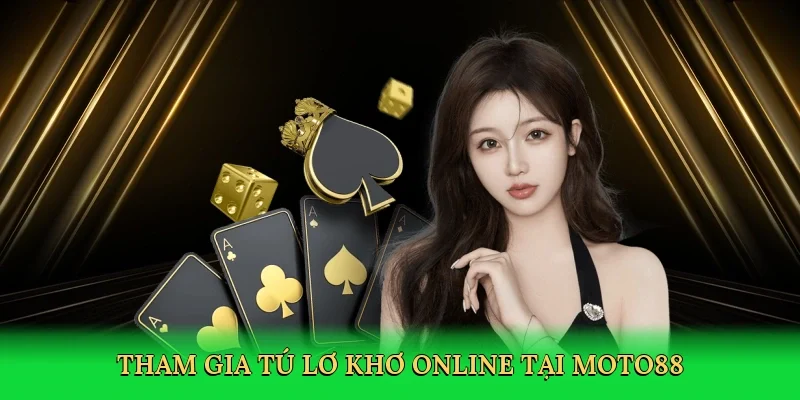 Tham gia tú lơ khơ online tại MOTO88