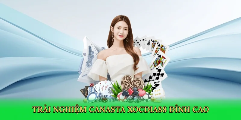 Trải nghiệm canasta Xocdia88 đỉnh cao