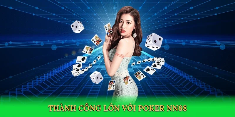 Thành công lớn với poker NN88