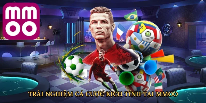 Trải nghiệm cá cược kịch tính tại MMOO